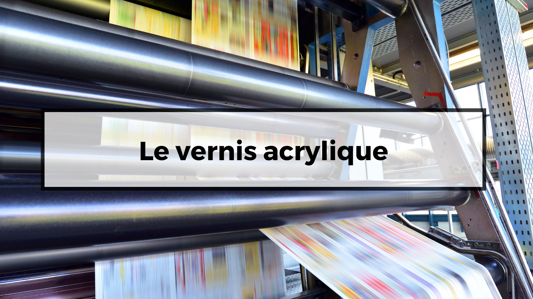 Le vernis acrylique - BOOKLETS PRINT