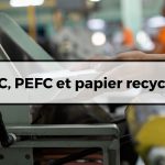 FSC, PEFC et papier recyclé